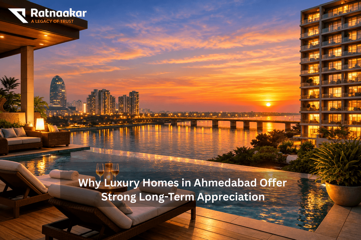 Why Luxury Homes in Ahmedabad Offer Strong Long-Term Appreciation