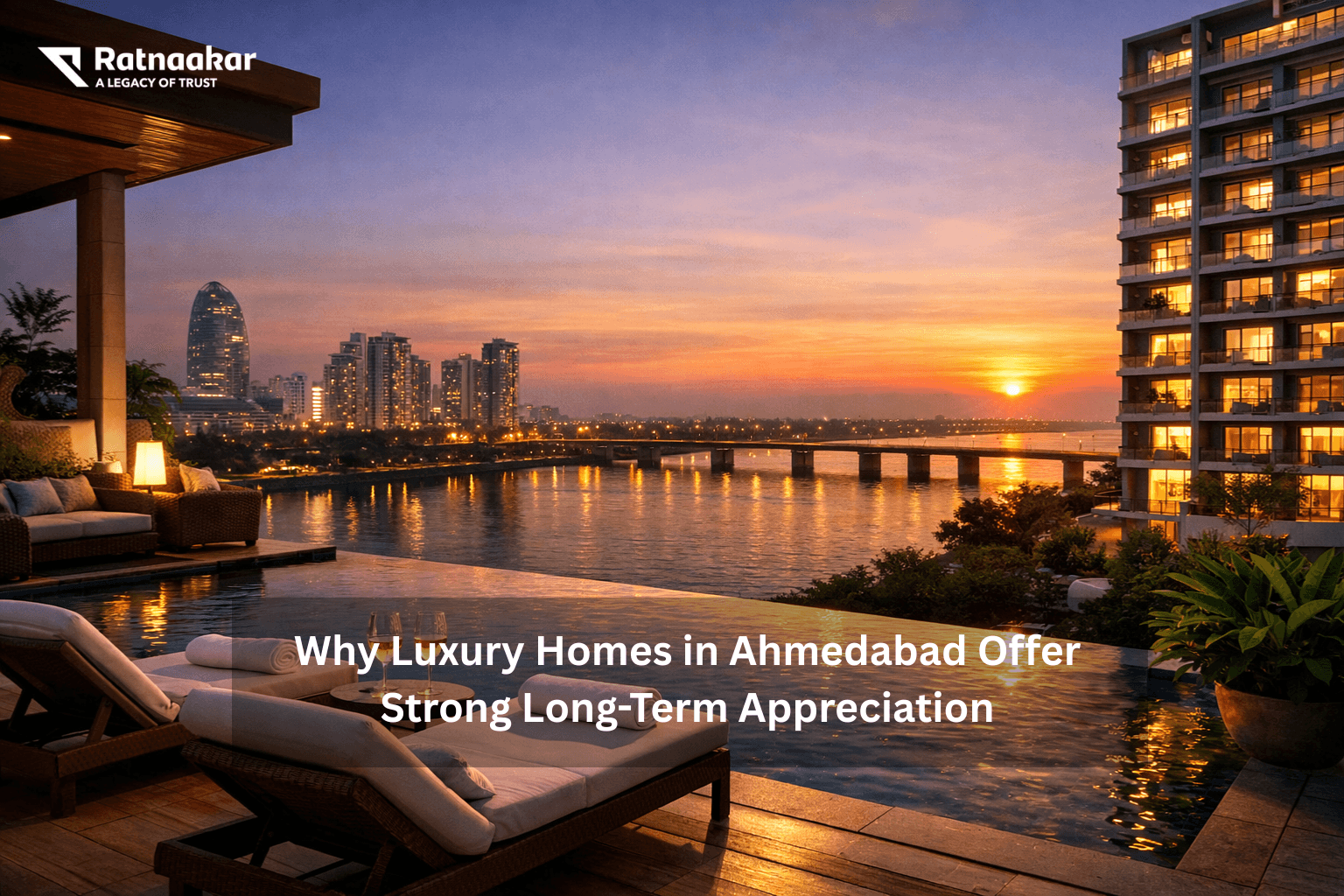 Why Luxury Homes in Ahmedabad Offer Strong Long-Term Appreciation (1).png