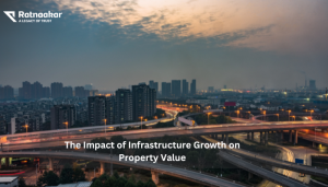 The Impact of Infrastructure Growth on Property Value